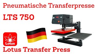 LTS 750  Pneumatische Transferpresse  Lotus Transfer Press Solutions [upl. by Socrates]