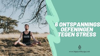 6 ontspanningsoefeningen tegen stress  Yoga Tips  Happy with Yoga [upl. by Alleb]