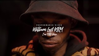 William Last KRM  I’m Still Here Performance Video Devil’s Work 2 Remmogo Visuals [upl. by Telocin]