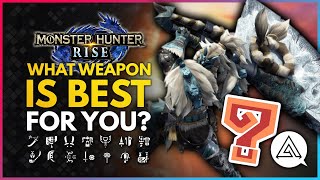 Monster Hunter Rise  What Weapon is Best For You All 14 Weapons Explained [upl. by Fotinas524]