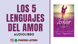 1 LOS 5 LENGUAJES DEL AMOR Libro Completo [upl. by Eniamurt]