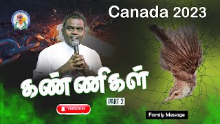 கண்ணிகள்  பாகம்  2  Canada  2023  Bro D Augustine Jebakumar  GEMS Bihar [upl. by Atla]