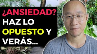 ¿Ansiedad Haz lo contrario que te diga la Ansiedad y mira lo que SUCEDE [upl. by Yhtrod]