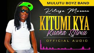 KITUMI KYA KUEKA STIMU OFFICIAL AUDIO BY KILINGA [upl. by Gerald]