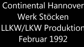 Continental Hannover Werk Stöcken  Februar 1992 [upl. by Eeliram]