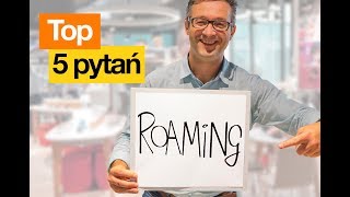 TOP 5 pytań o roaming [upl. by Richmal190]