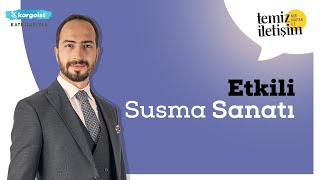 Etkili Susma Sanatı  Nur Haktan İle Temiz İletişim [upl. by Nujra]