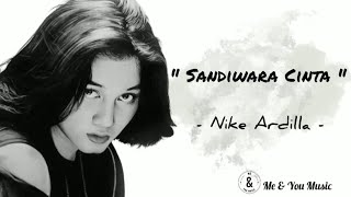 Sandiwara Cinta  Nike Ardilla Lirik Lagu  nikeardilla [upl. by Hooper]