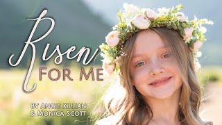 RISEN FOR ME  Childrens Easter Song by Angie Killian amp Monica Scott [upl. by Eerat585]