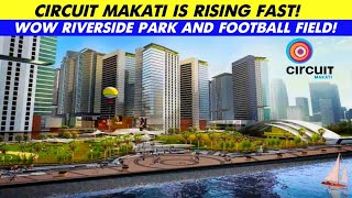 Circuit Makati is Rising Fast [upl. by Fisch]