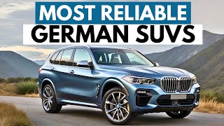 Top 7 Most Reliable German SUVs 2024  SUVs To Buy [upl. by Erida373]