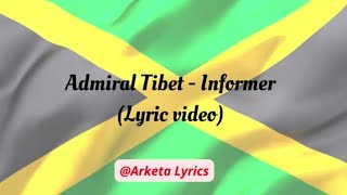 Admiral Tibet  Informer Lyric video [upl. by Yendis]