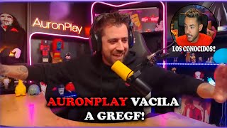 AURONPLAY VACILA A GREFG EN DIRECTO POR SU DONACION  SIGUEN SIENDO CONOCIDOS 🤣 [upl. by Idid]