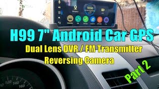 Junsun H99 7quot Android Car GPS Dual DVR Reversing Camera and FM Transmitter Part 2 [upl. by Orr]