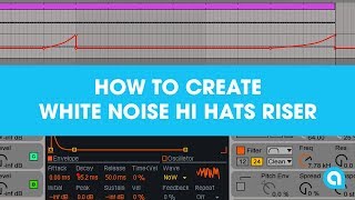 How To Create White Noise Hi Hats Riser 1 Minute Ableton Template [upl. by Lad963]