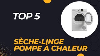 Les 5 SècheLinge Pompe à Chaleur 2024  Le Guide Complet [upl. by Roshelle]