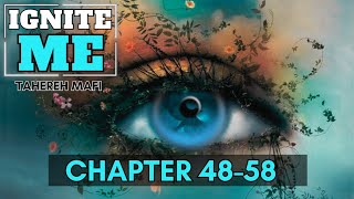 Ignite Me  Tahereh Mafi  Chapters 4858 [upl. by Gelasias237]