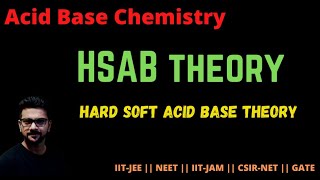 HSAB Theory  Hard And Soft Acid Base Theory  Acid Base Chemistry  Acid Base Theories [upl. by Anerak]