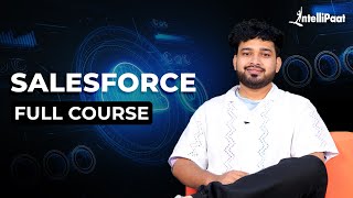 Salesforce Training  Salesforce Full Course  Salesforce Tutorial for Beginners  Intellipaat [upl. by Mercado]