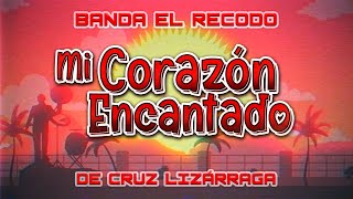 Banda El Recodo  Mi Corazón Encantado Lyric Video [upl. by Radmilla]