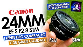 CANON EFS 24MM F28 STM   Este lente pequeño da una calidad increíble [upl. by Siravart313]