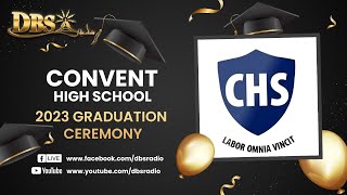 Convent High School 2023 Graduation Ceremony [upl. by Bevon]