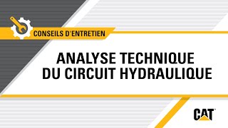 Comment effectuer l’analyse technique du circuit hydraulique Cat® [upl. by Fellows]