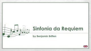 Benjamin Britten  Sinfonia da Requiem EN [upl. by Yniffit]