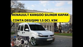 RENAUULT KANGOO SILINDR KAPAK CONTA DEGIŞIMI 15 DCI K9K [upl. by Rayner588]