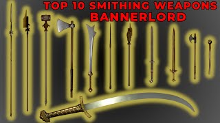 Top 10 Best Weapons To Craft In Bannerlord  Ultimate Guide To Bannerlord Smithing FollowUp [upl. by Orson]