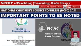 NATIONAL CHILDREN’S SCIENCE CONGRESS NCSC 2021 IMPORTANT POINTS TO BE NOTED [upl. by Alehs543]