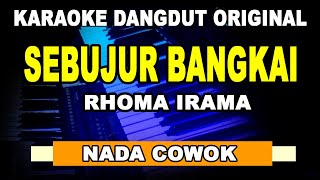 SEBUJUR BANGKAI  Rhoma Irama Karaoke dangdut original [upl. by Virgil]