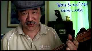 You Send Me Sam Cooke ukulele cover [upl. by Veno]