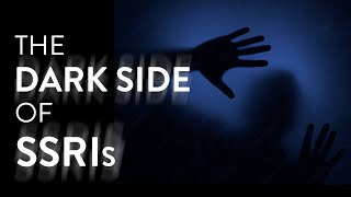 The Dark Side of SSRIs [upl. by Flemming]