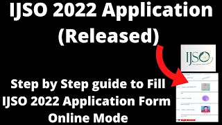 IJSO 2022 Application Released  How to Fill Official IJSO 2022 Application Form Online Mode [upl. by Mastrianni176]