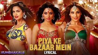 Piya Ke Bazaar Mein  Humshakals  Saif Riteish Bipasha Tamannaah Ram Kapoor  Esha  Lyrical [upl. by Nimajnab]