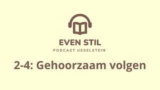 Podcast 24  Gehoorzaam volgen  ds J IJsselstein [upl. by Eanyl469]