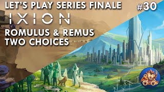 IXION Lets Play Finale  Both Game Endings  Remus amp Romulus  Ilia  EP30 [upl. by Norse]