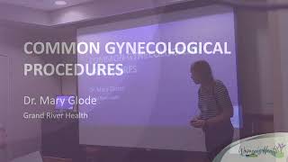 Gynecological Surgeries with Dr Mary Glode [upl. by Sofie]