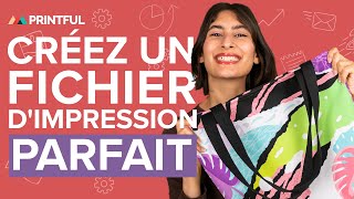 10 conseils pour préparer vos fichiers dimpression  Printful 2024 [upl. by Nus836]