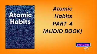 Atomic Habits AUDIO BOOK PART 4 [upl. by Anderegg]