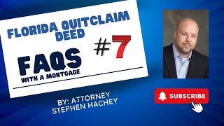 Florida Quitclaim Deed FAQs Florida Quitclaim Deed with a Mortgage Part 7 [upl. by Notlrahc14]