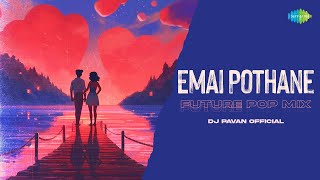 Emai Pothane  Future Pop Mix  O Pitta Katha  Praveen Lakkaraju  Dj Pavan Official [upl. by Nehtiek]