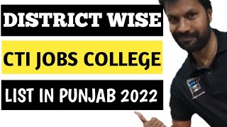 cti jobs 2022 district wise  cti jobs 2022 list of colleges  cti college list in punjab 2022 [upl. by Dulcia808]