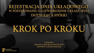 KRZ  KROK PO KROKU REJESTRACJA DNIA UKŁADOWEGO SPÓŁKI w Postępowaniu o Zatwierdzenie Układu PZU [upl. by Pelmas134]