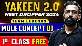 YAKEEN 2O Chemistry  1st Class FREE 🔥  MOLE CONCEPT 01  NEET 2024 Dropper [upl. by Ainirtac555]