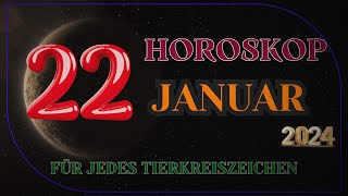 Horoskop für den 22 Januar 2024 für jedes Tierkreiszeichen [upl. by Aehcsrop]