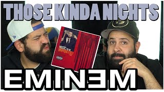 THOSE KINDA REACTIONS  Music Reaction  Eminem  Those Kinda Nights feat Ed Sheeran [upl. by Craggie]