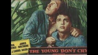 The Young Dont Cry 1957 [upl. by Natascha]