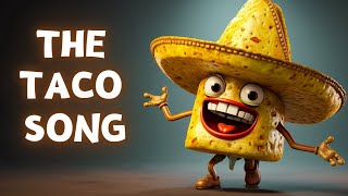 The Taco Song Funny Song About Eating Tacos tacos foodsong taco [upl. by Ardnazxela]